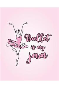 Ballet Is My Jam