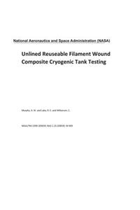 Unlined Reuseable Filament Wound Composite Cryogenic Tank Testing