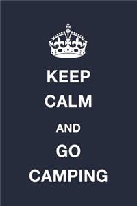 Keep Calm and Go Camping
