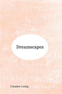 Dreamscapes