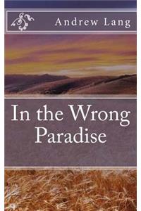 In the Wrong Paradise