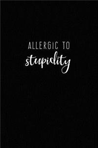 Allergic to Stupidity