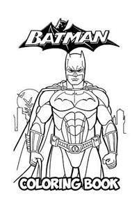 Batman Coloring Book: Coloring Book for Kids and Adults, Activity Book with Fun, Easy, and Relaxing Coloring Pages