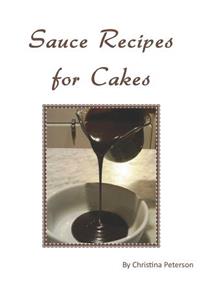 Sauce Recipes for Cakes