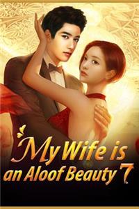 My Wife Is an Aloof Beauty 7