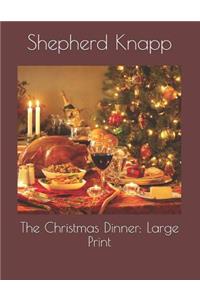 The Christmas Dinner: Large Print