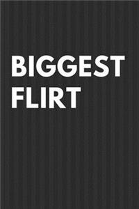 Biggest Flirt
