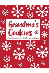 Grandma's Cookies Blank Recipe Book Red Christmas Edition