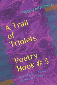 Trail of Triolets