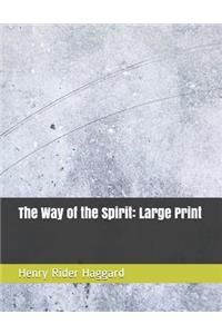 The Way of the Spirit: Large Print