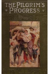 The Pilgrim's Progress From This World to That Which is to Come;Delivered Under the Similitude of a Dream
