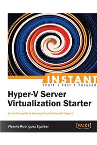 Instant Hyper-V Server Virtualization Starter