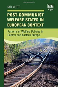 Post-Communist Welfare States in European Context