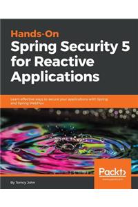 Hands-On Spring Security 5 for Reactive Applications