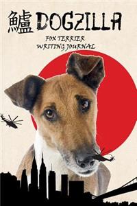 Dogzilla Fox Terrier Writing Journal