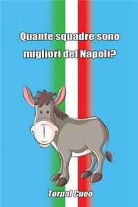 Quante Squadre Sono Migliori del Napoli?