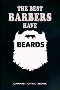 The Best Barbers Have Beards