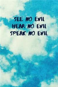 See No Evil Hear No Evil Speak No Evil