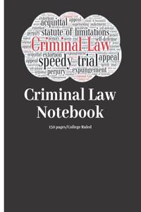 Criminal Law Notebook - 150 Pages - College Ruled