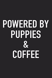 Powered by Puppies and Coffee