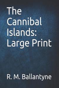 The Cannibal Islands