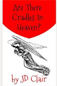 Are There Cradles in Heaven?