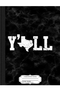 Texas Y'All Southern Pride Composition Notebook