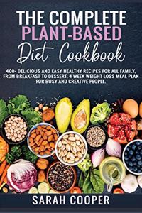 The Complete Plant-Based Diet Cookbook