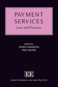 Payment Services: Law and Practice (Elgar Financial Law and Practice series)