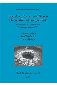 Iron Age, Roman and Saxon Occupation at Grange Park