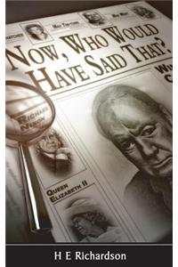 Now, Who Would Have Said That?