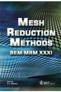 Mesh Reduction Methods: Bem/Mrm XXXI