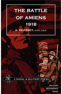 Battle of Amiens 1918, and Operations 8th August-3rd September, 1918.