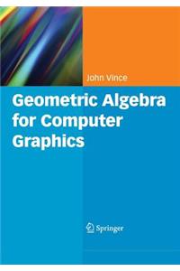 Geometric Algebra for Computer Graphics