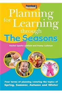 Planning for Learning Through The Seasons