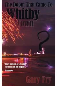 The Doom That Came to Whitby Town