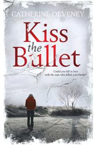 Kiss the Bullet