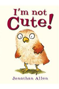 I'm Not Cute!