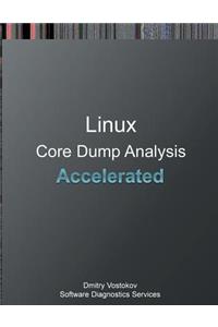 Accelerated Linux Core Dump Analysis