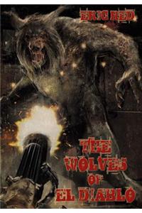 The Wolves of El Diablo