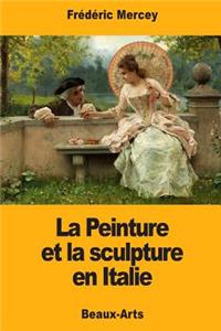 La Peinture et la sculpture en Italie