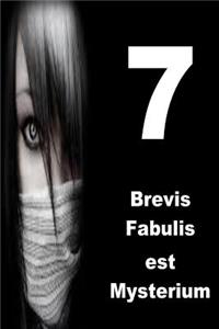7 Brevis Fabulis Est Mysterium
