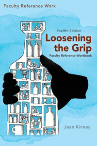 Loosening the Grip 12th Edition, Faculty Reference Workbook