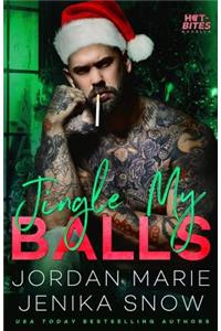 Jingle My Balls (Hot-Bites Novella)