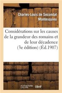 Considérations Sur Les Causes de la Grandeur Des Romains Et de Leur Décadence (3e Édition)