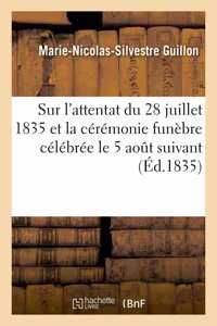 Discours Sur l'Attentat Du 28 Juillet 1835 Et Sur La Cérémonie Funèbre Célébrée Le 5 Aout Suivant