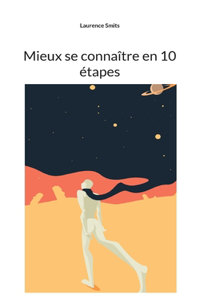 Mieux se connaître en 10 étapes