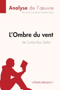 L'Ombre du vent de Carlos Ruiz Zafón (Analyse de l'oeuvre)