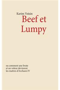 Beef et Lumpy