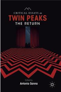 Critical Essays on Twin Peaks: The Return